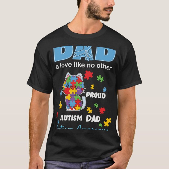 Autism Awareness Father Love Proud Autism Son Daug T-Shirt (Vorderseite)