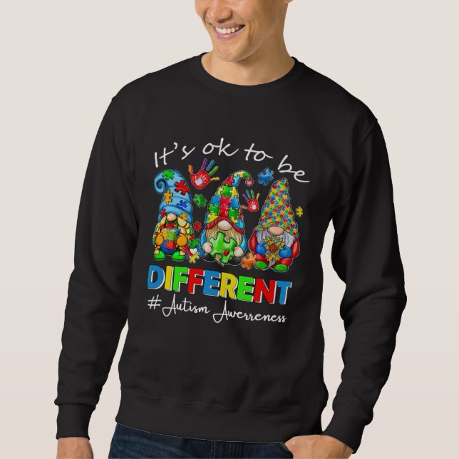 Autism Awareness Gnome Women Kid Its Ok To Be Diff Sweatshirt (Vorderseite)