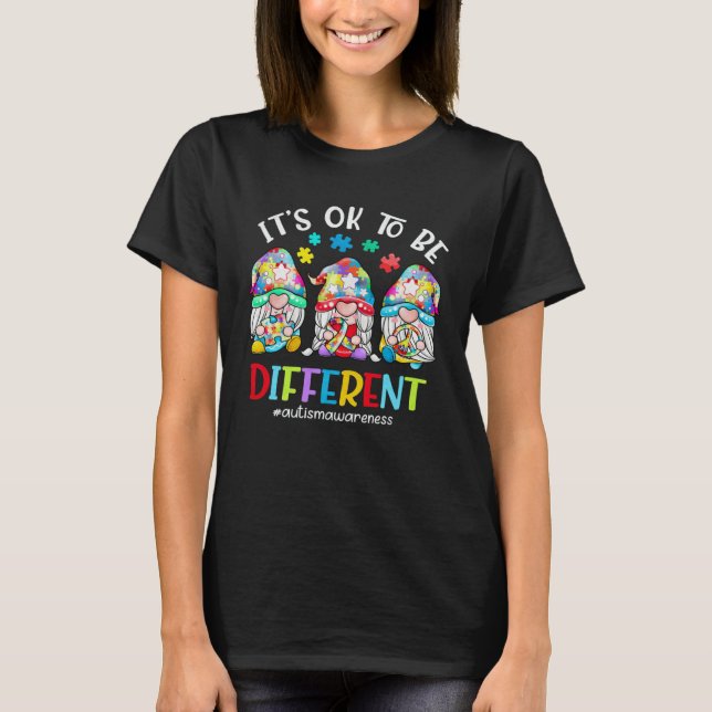 Autism Awareness Gnomes Women Kid Its Ok To Be Dif T-Shirt (Vorderseite)