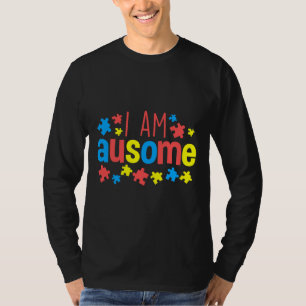 Autism Awareness I Am Ausome T-Shirt