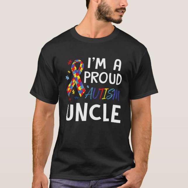 Autism Awareness I m A Proud Autism Uncle T-Shirt (Vorderseite)