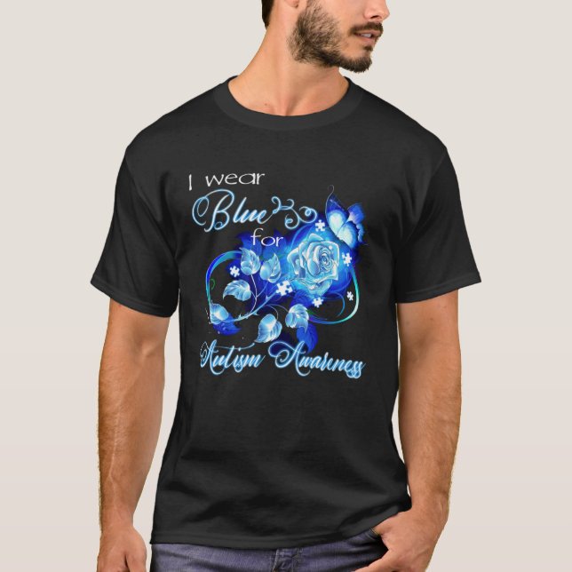 Autism Awareness   I Wear Blue For Autism Awarenes T-Shirt (Vorderseite)