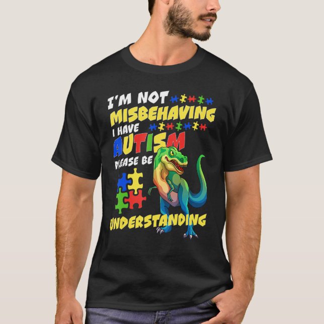 Autism Awareness I'm Not Misbehaving I Have Autism T-Shirt (Vorderseite)