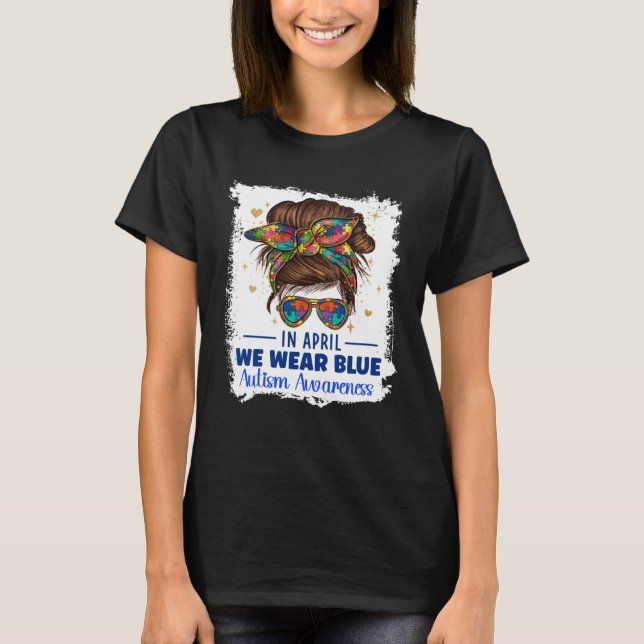 Autism Awareness In April We Wear Blue Autism Awar T-Shirt (Vorderseite)