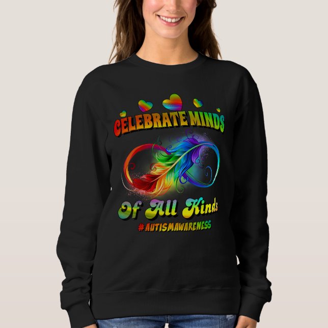 Autism Awareness Infinity Symbol Celebrate Minds Sweatshirt (Vorderseite)