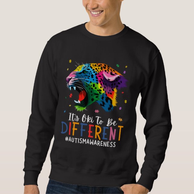 Autism Awareness It s Oki To Be Different Leopard  Sweatshirt (Vorderseite)