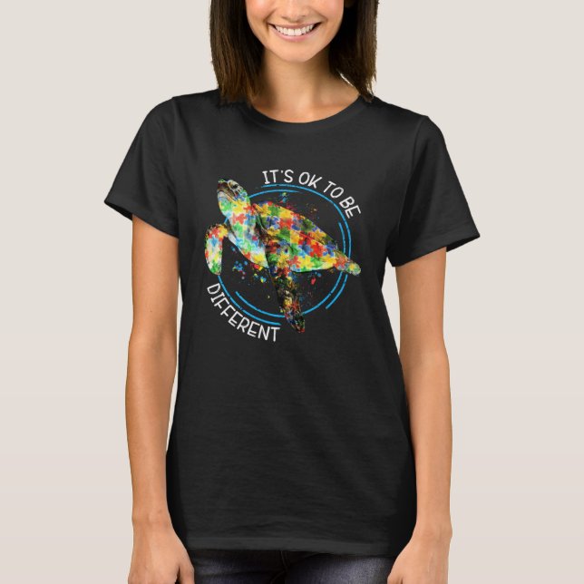 Autism Awareness  Its Ok To Be Different Sea Turtl T-Shirt (Vorderseite)