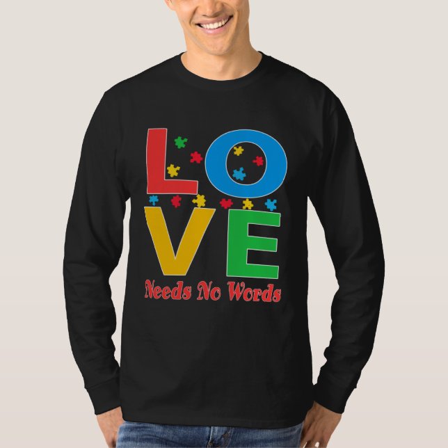 Autism Awareness Love Needs No Words  5 T-Shirt (Vorderseite)
