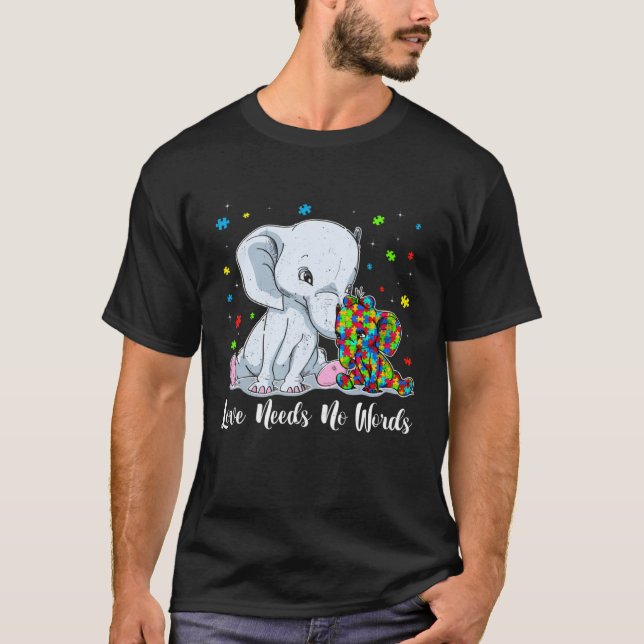 Autism Awareness Love Needs No Words Elephant Supp T-Shirt (Vorderseite)