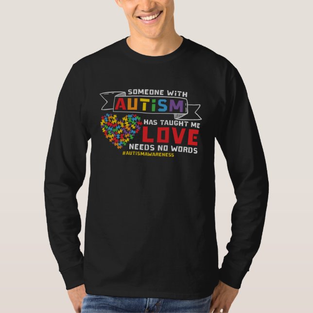 Autism Awareness Love Needs No Words Support Autis T-Shirt (Vorderseite)