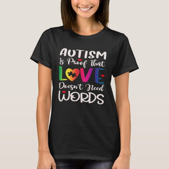 Autism Awareness Mom Love Doesn t Need Words T-Shirt (Vorderseite)
