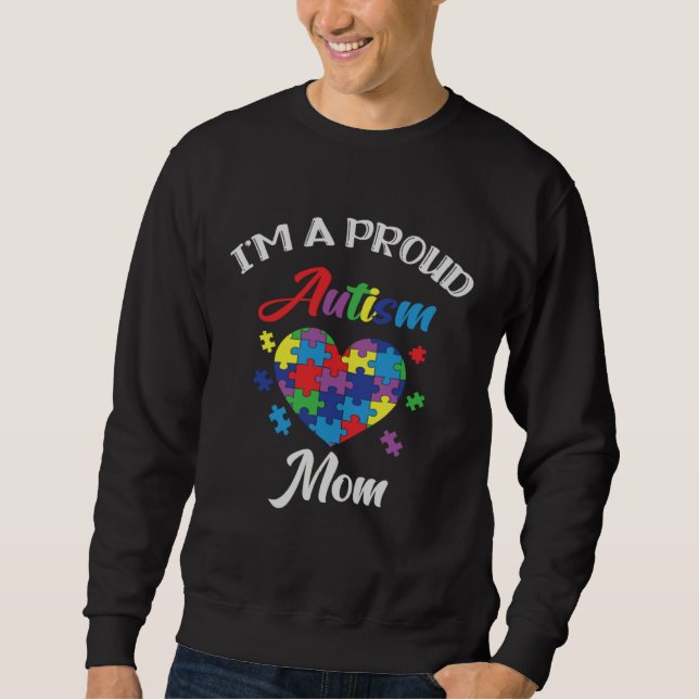Autism Awareness Proud Autism Mom Support Autism   Sweatshirt (Vorderseite)
