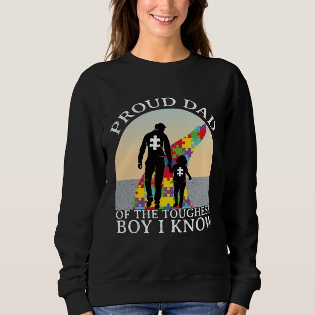 Autism Awareness  Proud Dad Of The Toughest Boy I  Sweatshirt (Vorderseite)