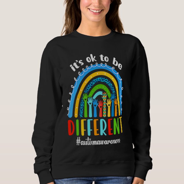 Autism Awareness Rainbow Hand Heart Its Ok To Be D Sweatshirt (Vorderseite)