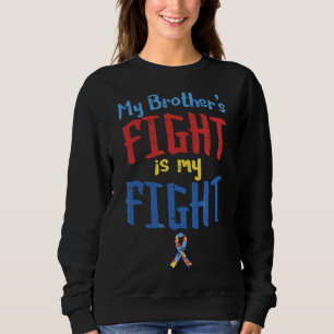 Autism Awareness Ribbon My Brothers Fight Boys Gir Sweatshirt