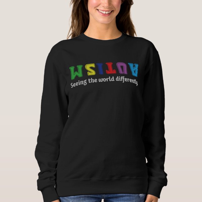 Autism Awareness Seeing The World Differently Supp Sweatshirt (Vorderseite)