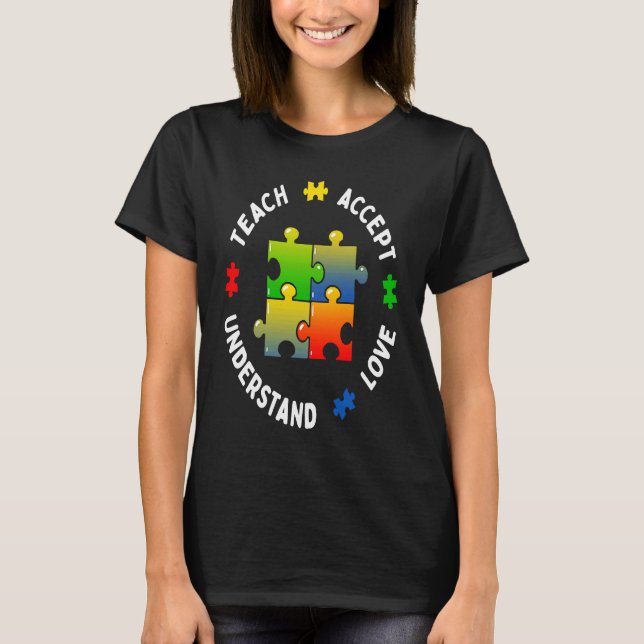 Autism Awareness Teacher Teach Accept Understand L T-Shirt (Vorderseite)