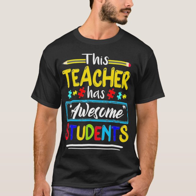 Autism Awareness THIS Teacher HAS AWESOME STUDENTS T-Shirt (Vorderseite)