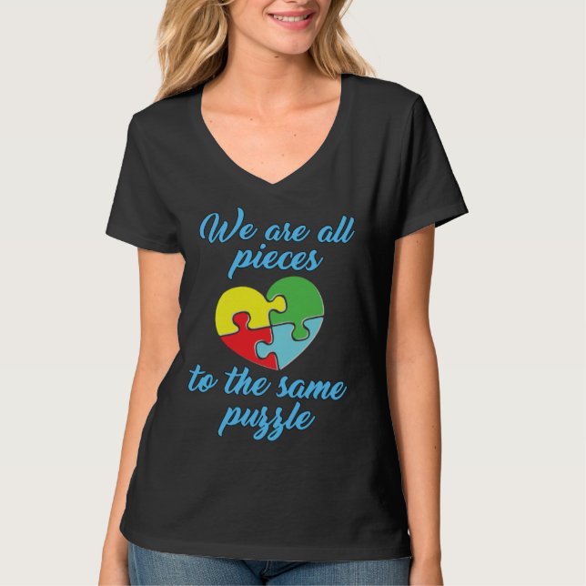 Autism Awareness  We Are All Pieces To The Same Pu T-Shirt (Vorderseite)