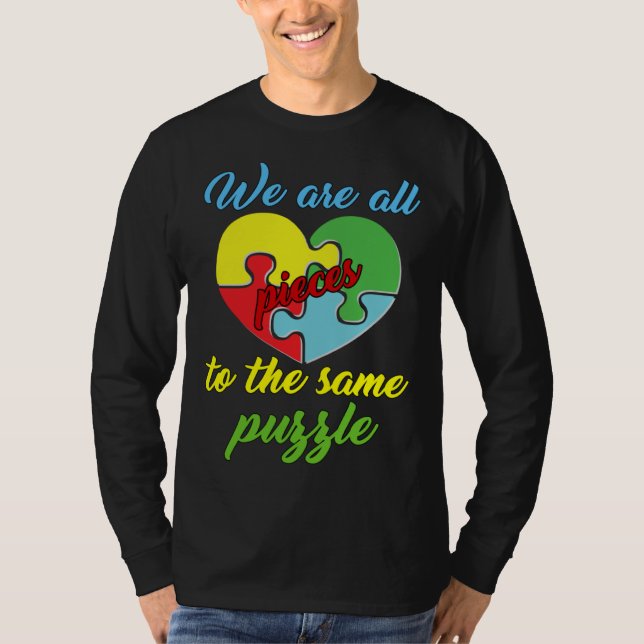 Autism Awareness  We Are All Pieces To The Same Pu T-Shirt (Vorderseite)