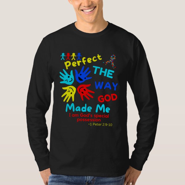 Autism Bible 1 Peter Perfect God Made Me Unmasking T-Shirt (Vorderseite)