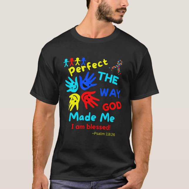 Autism Blessed Psalm Perfect God Made Me Unmasking T-Shirt (Vorderseite)
