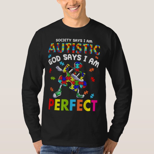 Autism Dabbing Society Say I m Autistic God Says I T-Shirt (Vorderseite)