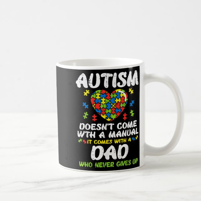 Autism Doesnt Come With Manual Dad Puzzle Awarenes Kaffeetasse (Rechts)