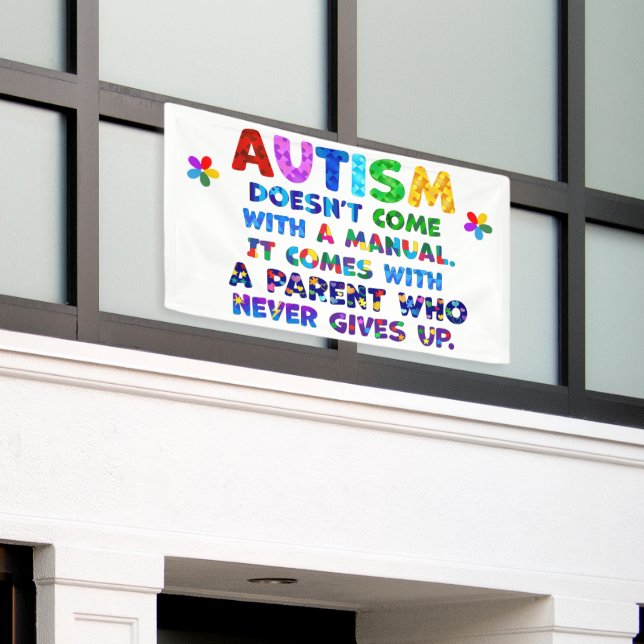 AUTISM Eltern geben nie auf Banner (Äußeres Gebäude)