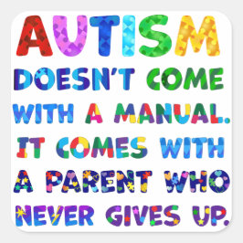 AUTISM Eltern geben nie auf Quadratischer Aufkleber