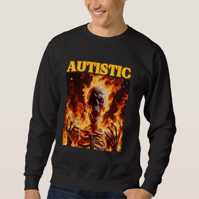 Autism Funny Cringe Hard Skeleton Meme Flames Sweatshirt (Vorderseite)