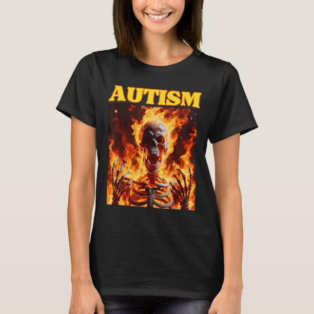 Autism Funny Cringe Hard Skeleton Meme Flames T-Shirt (Vorderseite)