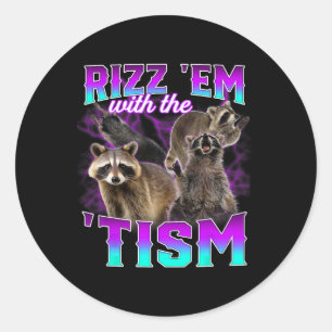 Autism Funny Rizz Em mit dem Tism Meme Racoon Runder Aufkleber