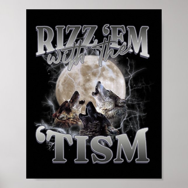 Autism Funny Rizz Em mit Tism Meme Autistic W Poster (Vorne)