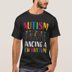 Autism Funny Skeleton Tanz Neuer Rhythmus Autismus T-Shirt