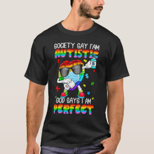Autism Gesellschaft sagt ich bin autistisch Gott s T-Shirt