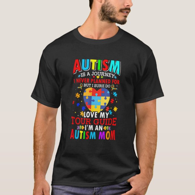 Autism Is A Journey Autism Awareness Autism Mom Wo T-Shirt (Vorderseite)