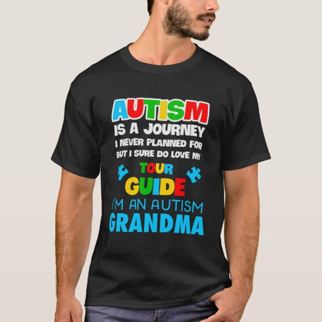 Autism is a journey I never planned Autism grandma T-Shirt (Vorderseite)