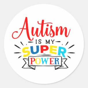 Autism is my Super Power Runder Aufkleber