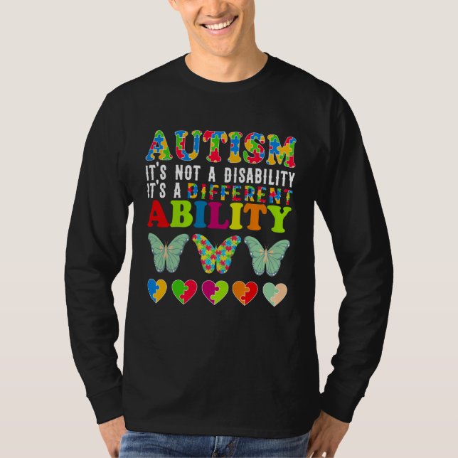 Autism Is Not a Disability It s a Different Abilit T-Shirt (Vorderseite)