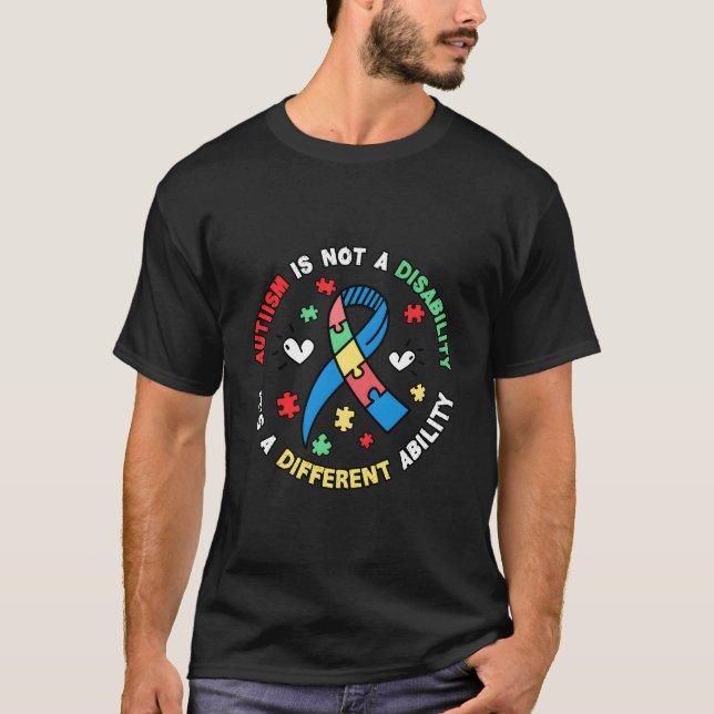 Autism Is Not A Disability It'S A Different Abilit T-Shirt (Vorderseite)