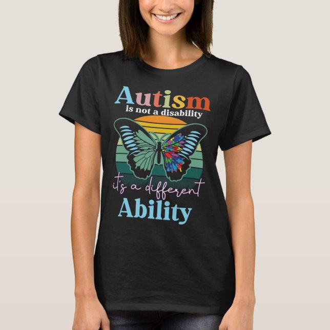 Autism is not a Disability its a Different Ability T-Shirt (Vorderseite)