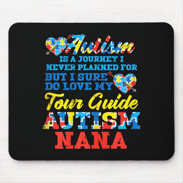 Autism Journey Never Planned Tour Guide Nana Grand Mousepad (Vorne)