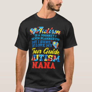 Autism Journey Never Planned Tour Guide Nana Grand T-Shirt