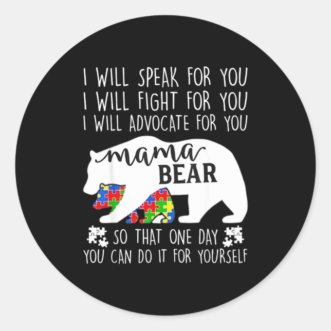 Autism Mama Bear I Will Speak Fight Advocate For Y Runder Aufkleber (Vorderseite)