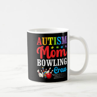 Autism-Mama-Bowling-Crew Autism-Bewusstsein Liebe- Kaffeetasse