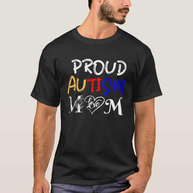 Autism mom and proud of it  Love for autistic chil T-Shirt (Vorderseite)
