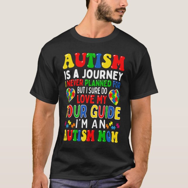Autism Mom Autism Awareness Autism Is A Journey T-Shirt (Vorderseite)
