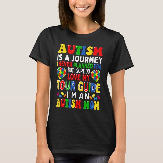 Autism Mom Autism Awareness Autism Is A Journey T-Shirt (Vorderseite)