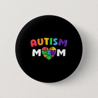 Autism Mom Autism Awareness Gift  Button